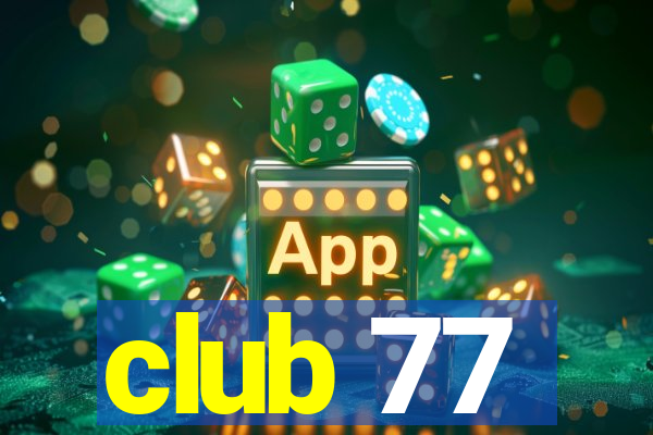 club 77